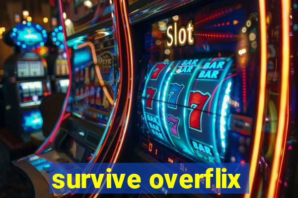 survive overflix